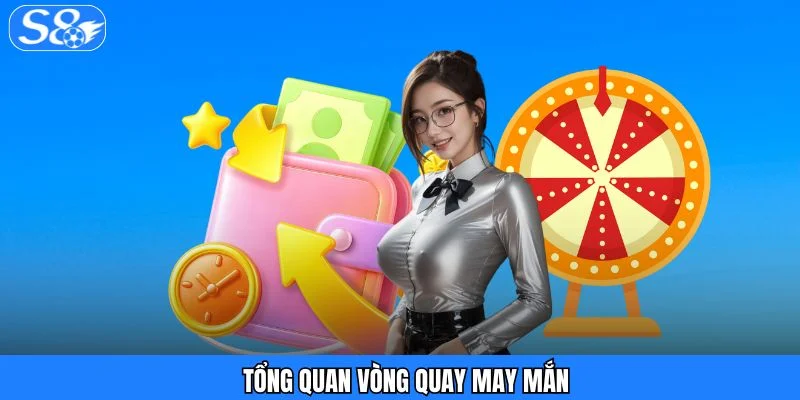 Vòng Quay May Mắn S8 - Cơ Hội Trúng Samsung Galaxy Tab S8 Ultra Tổng quan vòng quay may mắn S8