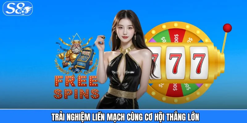 Nổ Hũ S8 Trải nghiệm liền mạch cùng cơ hội thắng lớn