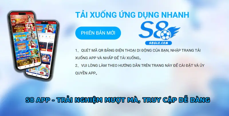 S8 Trải nghiệm mượt mà, đặt cược và truy cập mọi lúc mọi nơi